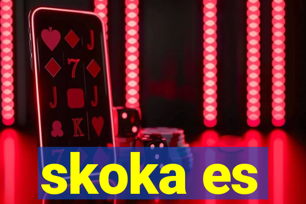 skoka es